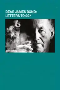 Dear James Bond: Letters to 007_peliplat