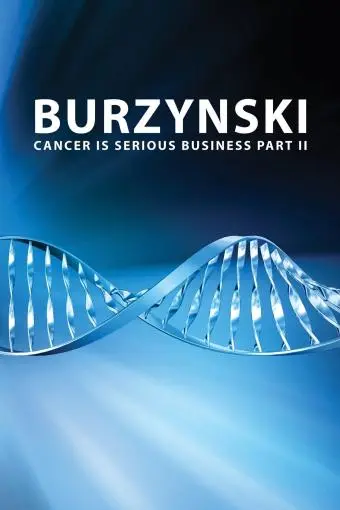 Burzynski: Cancer Is Serious Business, Part II_peliplat
