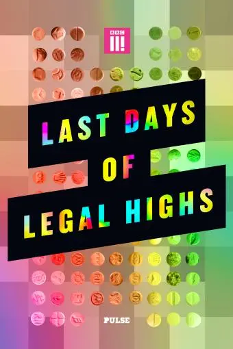 The Last Days of Legal Highs_peliplat