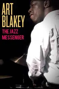 Art Blakey: The Jazz Messenger_peliplat