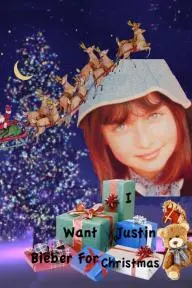 I Want Justin Bieber for Christmas_peliplat
