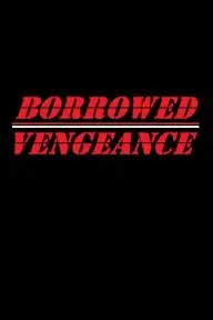 Borrowed Vengeance_peliplat