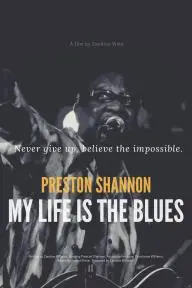 Preston Shannon My Life is the Blues_peliplat