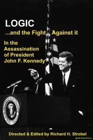 Logic: and the fight against it in the Assassination of President John F. Kennedy_peliplat