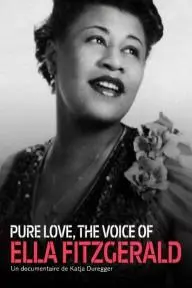 Pure Love: The Voice of Ella Fitzgerald_peliplat