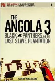 Angola 3: Black Panthers and the Last Slave Plantation_peliplat