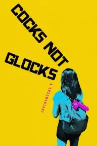 Cocks Not Glocks: A Documentary_peliplat