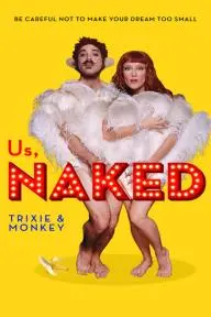Us, Naked: Trixie & Monkey_peliplat
