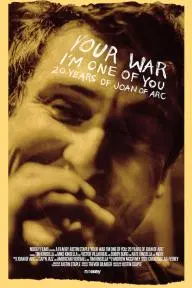 Your War (I'm One of You): 20 Years of Joan of Arc_peliplat