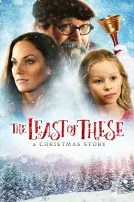 The Least of These: A Christmas Story_peliplat