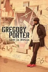 Gregory Porter Live in Berlin_peliplat