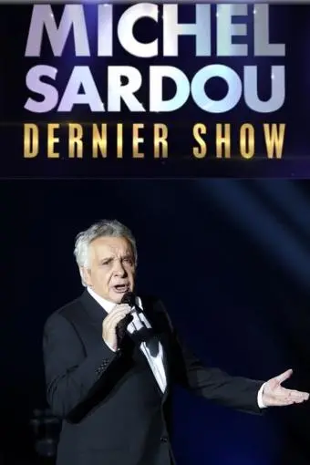 Michel Sardou: Dernier show_peliplat