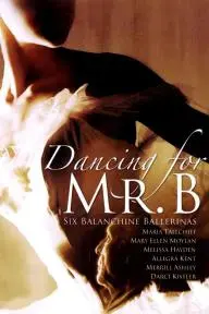 Dancing for Mr. B: Six Balanchine Ballerinas_peliplat