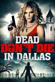 Dead Don't Die in Dallas_peliplat