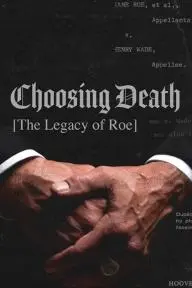 Choosing Death: The Legacy of Roe_peliplat