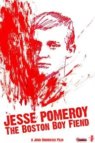 Jesse Pomeroy: The Boston Boy Fiend_peliplat