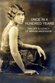 Once in a Hundred Years: The Life and Legacy of Marian Anderson_peliplat
