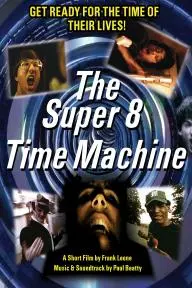 The Super 8 Time Machine_peliplat