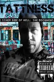 Tattness: The Other Side of Hell: The Documentary_peliplat