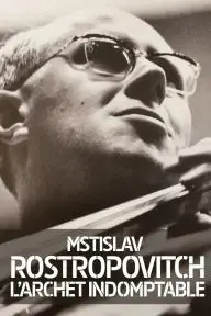Mstislav Rostropovich: The Indomitable Bow_peliplat