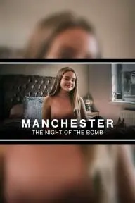 Manchester: The Night of the Bomb_peliplat
