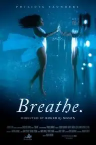 Breathe. A Solo Experience_peliplat