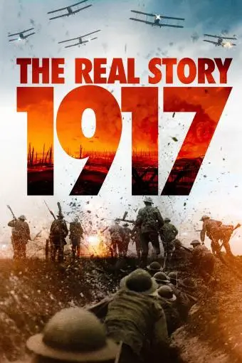 1917: The Real Story_peliplat