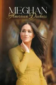 Meghan: American Duchess_peliplat