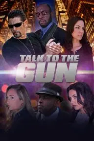 Talk to the Gun_peliplat