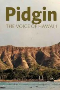 Pidgin: The Voice of Hawai'i_peliplat