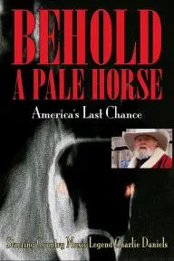 Behold a Pale Horse: America's Last Chance_peliplat