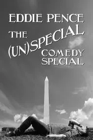 Eddie Pence's (Un)Special Comedy Special_peliplat