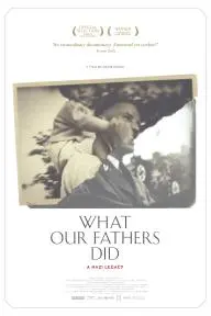 What Our Fathers Did: A Nazi Legacy_peliplat