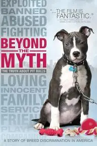 Beyond the Myth: A Film About Pit Bulls and Breed Discrimination_peliplat
