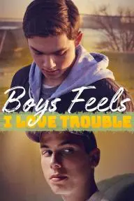 Boys Feels: I Love Trouble_peliplat