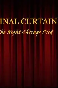 Final Curtain Part 19: The Night Chicago Die_peliplat
