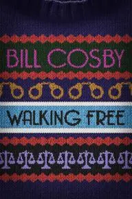 Bill Cosby: Walking Free_peliplat