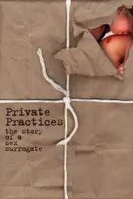 Private Practices: The Story of a Sex Surrogate_peliplat
