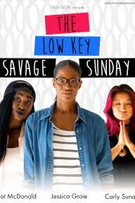The Low Key Savage Sunday_peliplat