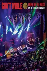 Gov't Mule: Bring On The Music - Live at The Capitol Theatre_peliplat
