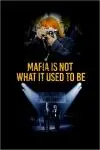 The Mafia Is No Longer What It Used to Be_peliplat
