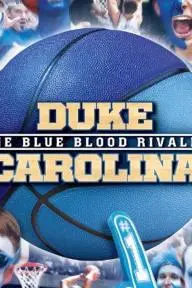 Duke-Carolina: The Blue Blood Rivalry_peliplat