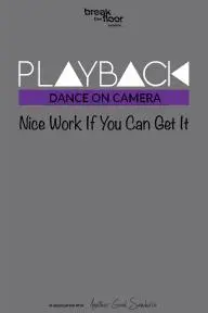 Nice Work: Playback, Dancerpalooza_peliplat