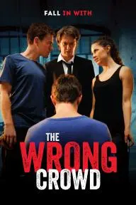 The Wrong Crowd_peliplat