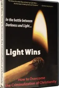 Light Wins: How to Overcome the Criminalization of Christianity_peliplat