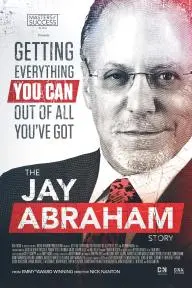 Getting Everything You Can Out of All You've Got: The Jay Abraham Story_peliplat