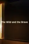 The Wild and the Brave_peliplat