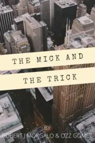 The Mick and the Trick_peliplat