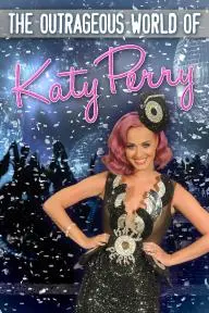 Katy Perry: The Outrageous World of Katy Perry_peliplat