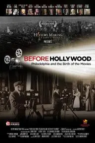 Before Hollywood: Philadelphia and the Birth of the Movies_peliplat